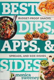 Cover of: Best Dips, Apps, and Sides: Budget-Proof Snacks, Spreads, and Side Dishes