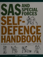 Cover of: SAS and special forces self defence handbook: a complete guide to unarmed combat techniques