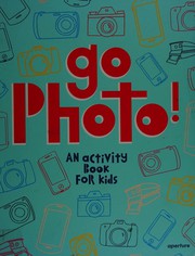 Cover of: Go Photo! an Activity Book for Kids