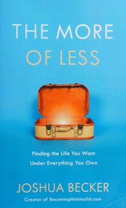 The more of less by Joshua Becker