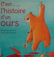 C'est l'histoire d'un ours by Dominique Demers