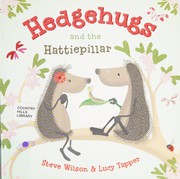 Cover of: Hedgehugs and the Hattiepillar by Steve Wilson