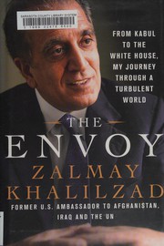Cover of: The envoy: from Kabul to the White House, my journey through a turbulent world