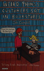 Cover of: Weird Things Customers Say in Bookstores