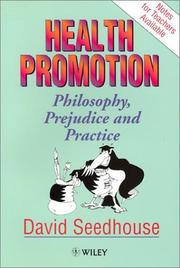 Health promotion : philosophy, prejudice and practice