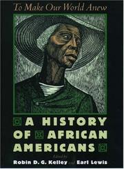 To make our world anew : a history of African Americans