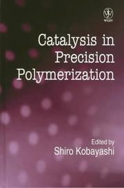 Catalysis in precision polymerization