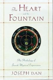 Cover of: The Heart and the Fountain: An Anthology of Jewish Mystical Experiences