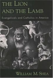 The lion and the lamb : evangelicals and Catholics in America