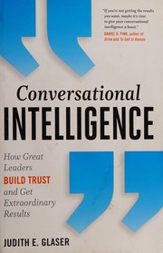 Conversational intelligence by Judith E. Glaser