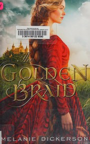 The golden braid by Melanie Dickerson