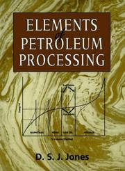Elements of Petroleum Processing by D. S. J. Jones