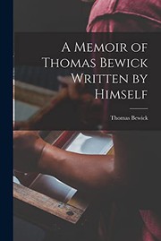 Cover of: A Memoir of Thomas Bewick Written by Himself