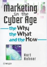 Cover of: Marketing in the cyber age: the why, the what, and the how