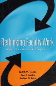 Cover of: Rethinking faculty work and workplaces: higher education's strategic imperative