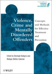 Violence, crime, and mentally disordered offenders : concepts and methods in effective treatment and prevention