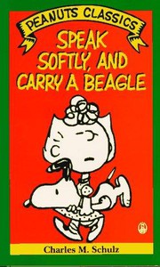 Cover of: Speak Softly, and Carry a Beagle