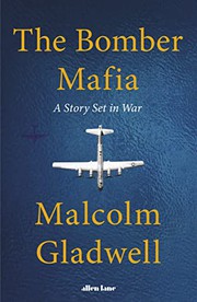 The Bomber Mafia by Gladwell Malcolm