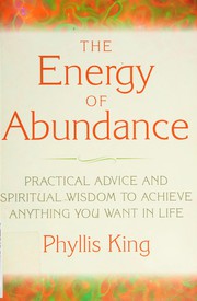 Cover of: Energy of Abundance: Practical Advice and Spiritual Wisdom to Achieve Anything You Want in Life