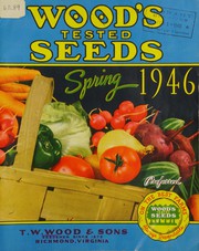 Cover of: Wood's tested seeds, spring 1946 by T.W. Wood & Sons