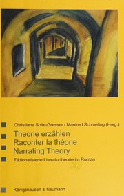 Cover of: Theorie erzählen: fiktionalisierte Literaturtheorie im Roman = Raconter la théorie = Narrating theory
