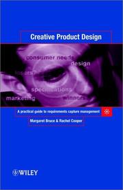 Creative product design : a practical guide to requirements capture management