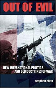 Cover of: Out of Evil: New International Politics and Old Doctrines of War