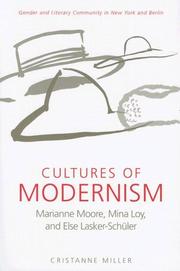 Cover of: Cultures of Modernism: Marianne Moore, Mina Loy, and Else Lasker-Schuler