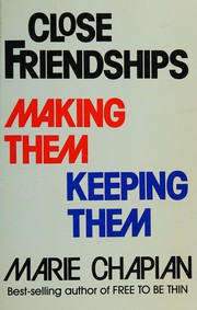 Cover of: Close friendships by Marie Chapian