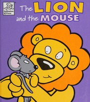 Cover of: THE LION AND THE MOUSE