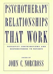 Cover of: Psychotherapy Relationships that Work: Therapist Contributions and Responsiveness to Patients