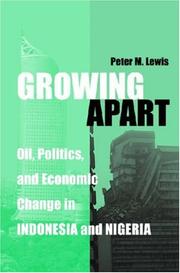Cover of: Growing Apart: Oil, Politics, and Economic Change in Indonesia and Nigeria (Interests, Identities, and Institutions in Comparative Politics)