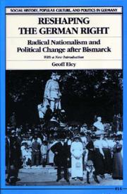 Reshaping the German right : radical nationalism and political change after Bismarck : with a new introduction