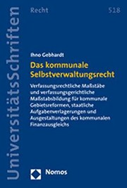Cover of: Das Kommunale Selbstverwaltungsrecht: Verfassungsrechtliche Massstabe Und Verfassungsgerichtliche Massstabsbildung Fur Kommunale Gebietsreformen, ... - Recht)