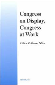 Congress on Display, Congress at Work by William T. Bianco