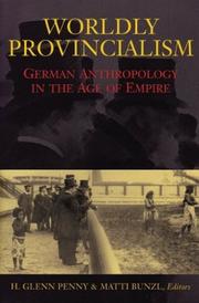 Worldly provincialism : German anthropology in the age of empire