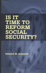 Cover of: Is it time to reform social security? by Edward M. Gramlich