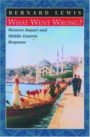 Cover of: What Went Wrong: Western Impact and Middle Eastern Response