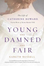 Young and damned and fair by Gareth Russell