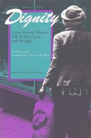 Cover of: Dignity: lower income women tell of their lives and struggles : oral histories