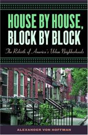 Cover of: House by house, block by block: the rebirth of America's urban neighborhoods