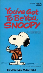 Cover of: You've Got to be You, Snoopy