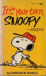 Cover of: It's Your Turn Snoopy: Selected Cartoons from 'You're the Guest of Honor, Charlie Brown', Vol. 1