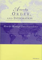Cover of: Anarchy, order, and integration: how to manage interdependence
