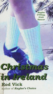 Cover of: Christmas in Ireland: Kaylee O'Shay, Irish dancer