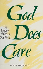 Cover of: God does care: the presence of God in our world