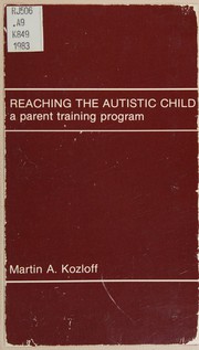 Cover of: Reaching the autistic child: a parent training program