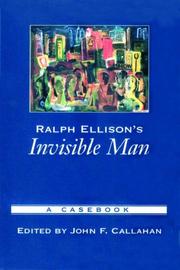 Ralph Ellison's Invisible man : a casebook