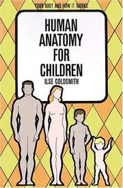 Cover of: Human anatomy for children: your body and how it works.