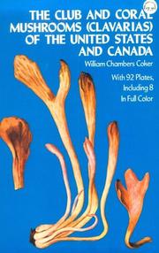 Cover of: The club and coral mushrooms (Clavarias) of the United States and Canada